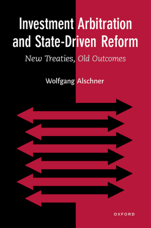 Investment Arbitration and State-driven Reform: New Treaties, Old Outcomes
