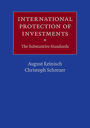 International Protection of Investments: The Substantive Standards