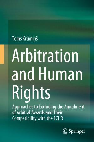 Arbitration and Human Rights: Approaches to Excluding the Annulment of Arbitral Awards and Their Compatibility with the ECHR