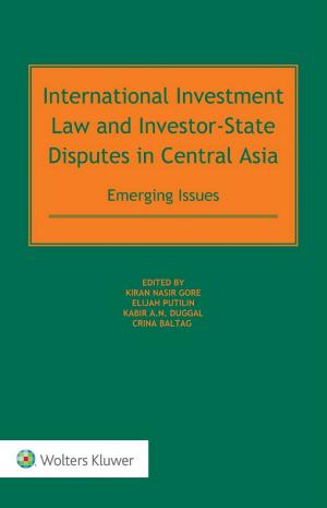 International Investment Law and Investor-State Disputes in Central Asia: Emerging Issues
